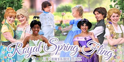Royal Spring Fling - A Fairytale Ball | Hilton Garden Inn Auburn - Event Center