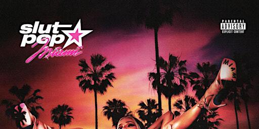SLUTPOP MIAMI | Franky Bradley's | B.West
