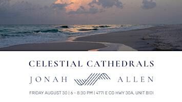 Wine & Waves: Celestial Cathedrals Showcase | Jonah Allen Gallery