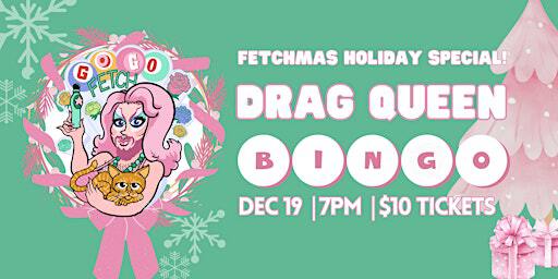 Merry Fetchmas Drag Bingo with Gogo Fetch at Rig Hand Distillery | Rig Hand Distillery