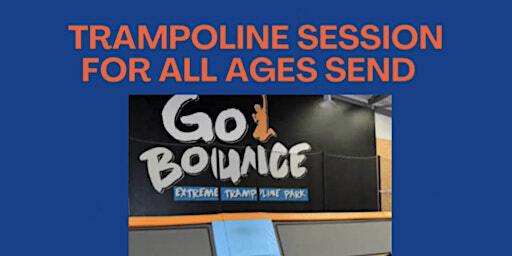 Go bounce all ages inc adults sen | Go Bounce Extreme Trampoline Park