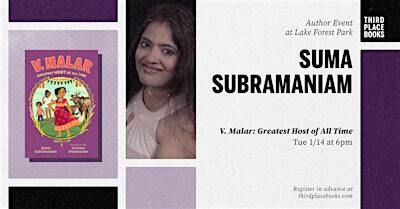 Suma Subramaniam presents 'V. Malar: Greatest Host of All Time' | Third Place Books