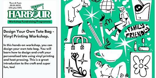 Design Your Own Tote Bag - Vinyl Printing Workshop. | Port Independent