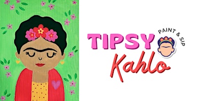 Tipsy Kahlo - Paint & Sip (28th February - Bottomless) FRIDA KAHLO | Corner Coffee