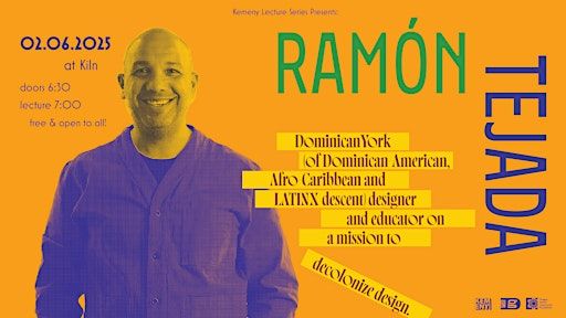 PSUGD Kemeny Lectures Present: Ramon Tejada! | Kiln