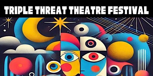 MPT Triple Threat Theatre Festival 2025 | Maja Prentice Theatre