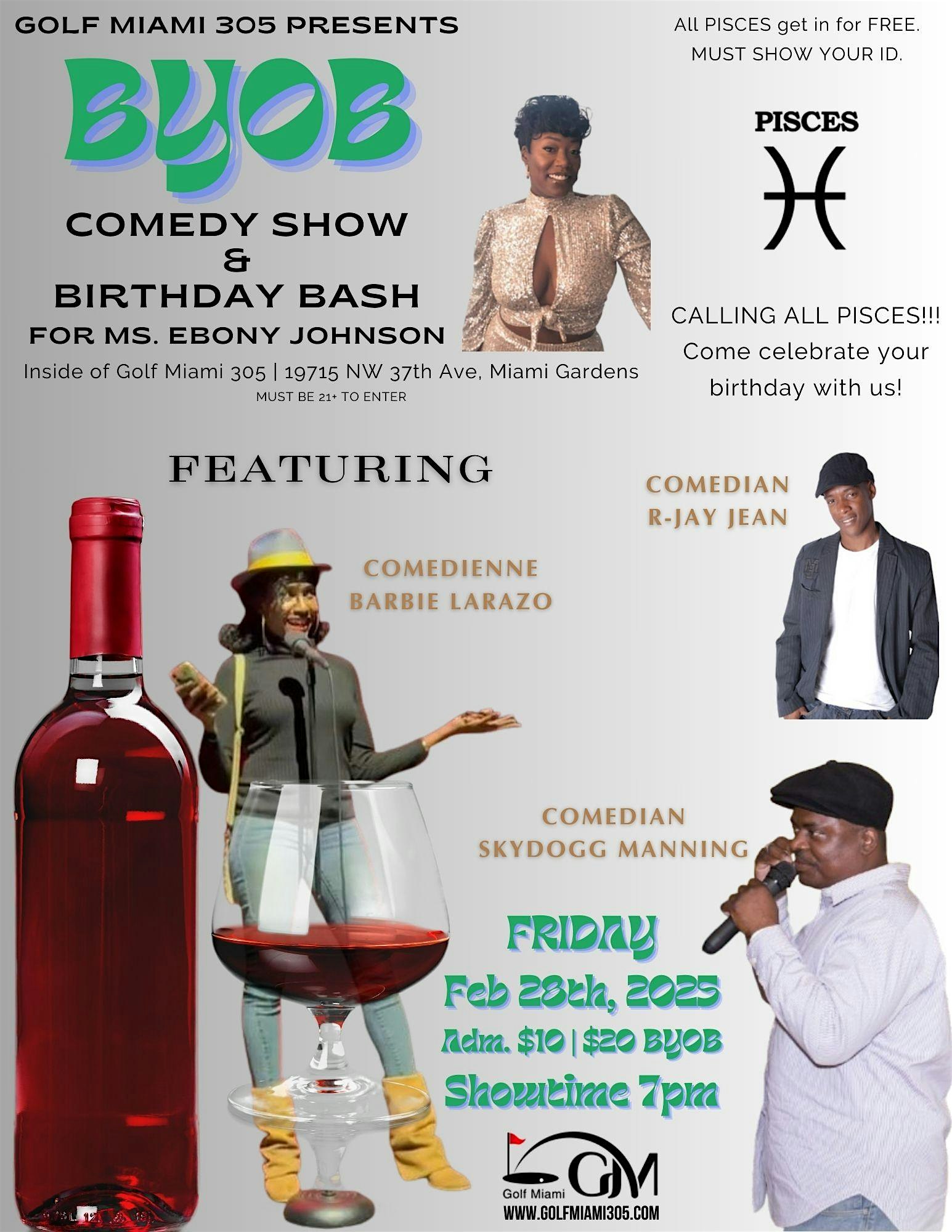 BYOB Comedy Show & All "PISCES" Birthday Celebration | Golf Miami 305