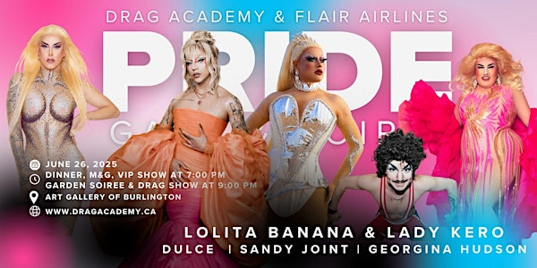 Pride Gala & Garden Soiree feat. Lolita Banana & Lady Kero | Art Gallery of Burlington