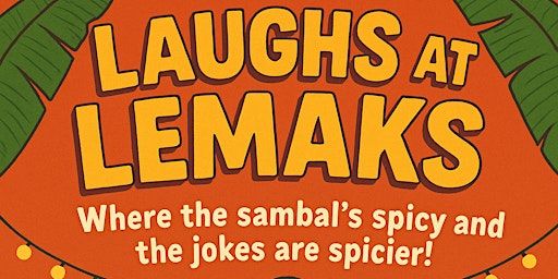 Laughs at Lemaks | Lemak Kitchen and Bar Woolloongabba