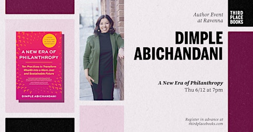 Dimple Abichandani presents 'A New Era of Philanthropy' | Third Place Books