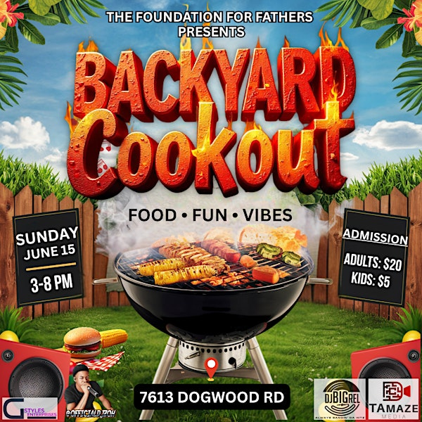 BACKYARD COOKOUT (FATHER'S DAY0 | 7613 Dogwood Rd