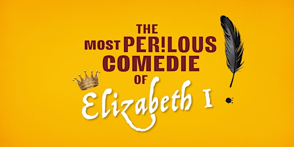 The Most Perilous Comedie of Elizabeth I - at Helmsley Walled Garden | Helmsley Walled Garden