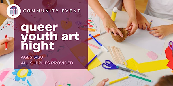 Queer Youth Art Night | Under the Umbrella Bookstore and Cafe