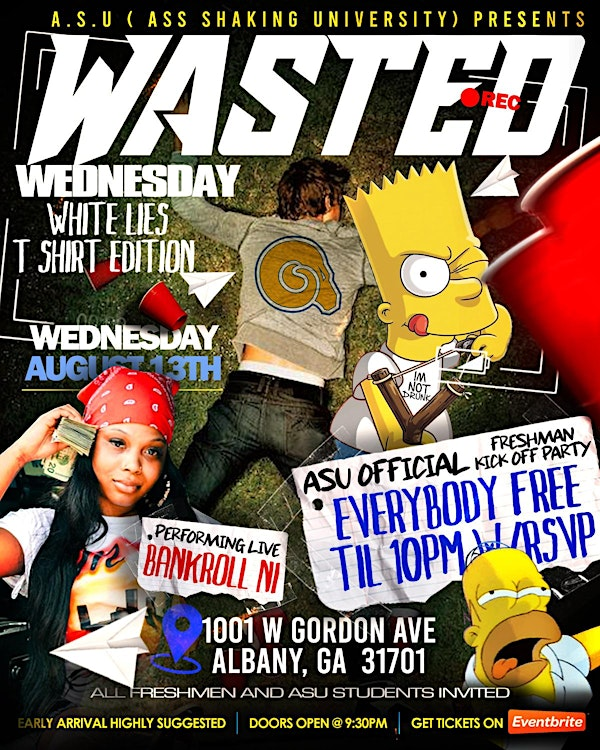 ASU WASTED WEDNESDAY ANYTHING BUT A CUP EDITION   BANKROLL NI PERFORMING | 1001 W Gordon Ave