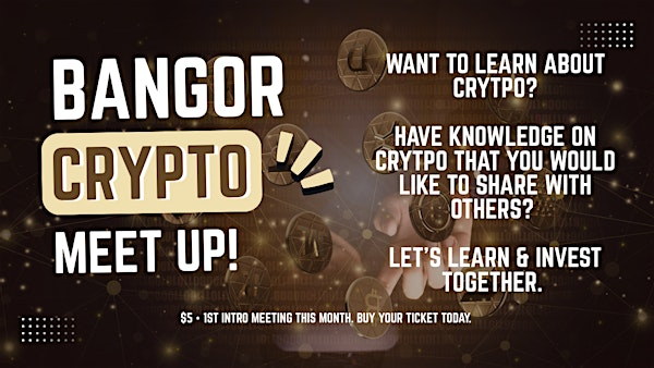 Bangor Maine Crypto MeetUp | 98 Central St