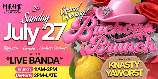 BUCHONA BRUNCH + DAY PARTY @ MIRAME SPORTS CANTINA 21&OVER | Mirame Sports Cantina