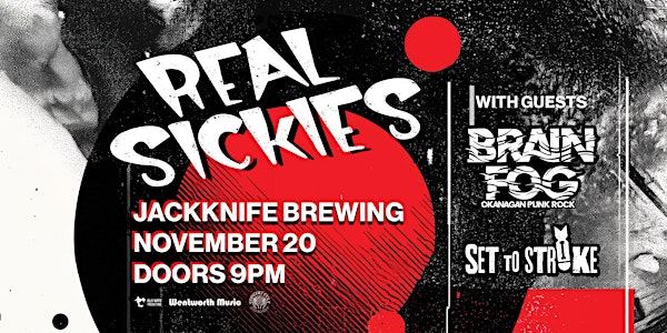 Real Sickies w/ Brain Fog, Set To Strike // Kelowna, BC | Jackknife Brewing