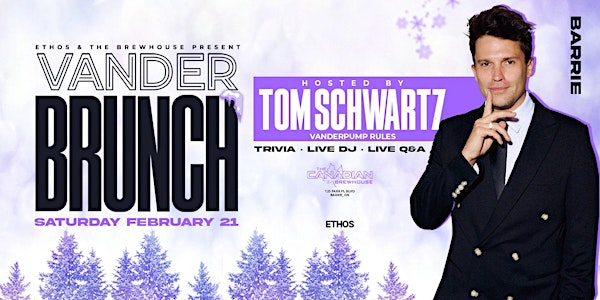Vander BRUNCH x Day Party! Hosted by TOM SCHWARTZ! BARRIE! | The Canadian Brewhouse (Barrie)
