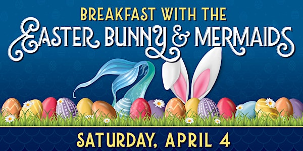 Aquarium Nashville - Breakfast with the Easter Bunny & Mermaids! | Aquarium Restaurant