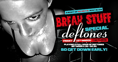 Break Stuff - Deftones Special | The Fleece