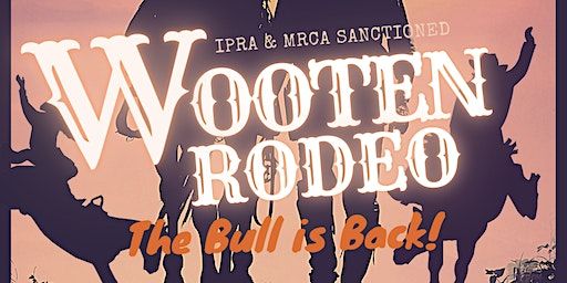 Wooten Rodeo IPRA and MRCA Sanctioned (Salem) | Iron Saddle Ranch
