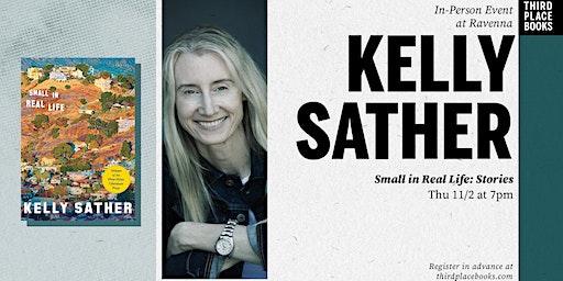 Kelly Sather presents 'Small in Real Life' | Third Place Books