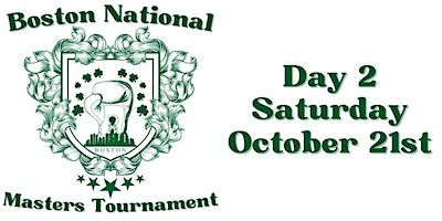 Boston National Masters Tournament DAY TWO SATURDAY NIGHT | American Legion Post 156