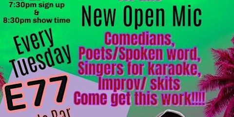 Open Mic Tuesdays - Calling All Talent (Comedy, Poetry, Singing, Karaoke) | E77 SPORTS BAR AND RESTAURANT
