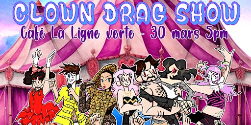 Clown drag show | Café La Ligne Verte, Ontario Street East, Montreal, QC, Canada