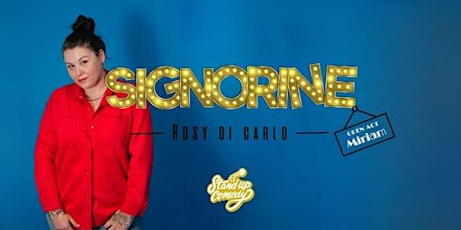 Signorine - stand up comedy show | Teatro Flavio
