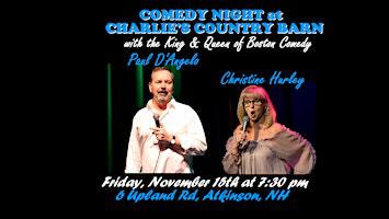 Comedy Night at Charlies barn with the King and Queen of Comedy Paul D'Angelo and Christine Hurley | Charlie Georges Country Barn