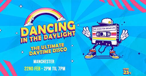 Dancing In The Daylight - Manchester | Freight Island