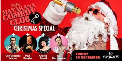 The Matakana Comedy Club: Christmas Special | The Stables Events Venue & Secret Garden Leigh Road, Matakana Country Park, Matakana, New Zealand