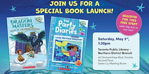 Dragon Masters & Party Diaries Book Launch! | Toronto Public Library - Northern District Branch