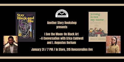 I See the Moon: On Black Art — Erica Caldwell and I. Augustus Durham | Another Story Bookshop
