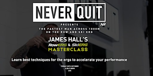 James Hall Erg Seminar x Never Quit South Brisbane | Never Quit Sth Brisbane