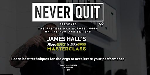 James Hall Erg Seminar x Never Quit South Brisbane | Never Quit Sth Brisbane