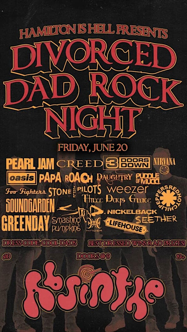 DIVORCED DAD ROCK NIGHT AT ABSINTHE - FRIDAY JUNE 20 | 32 Hess St S