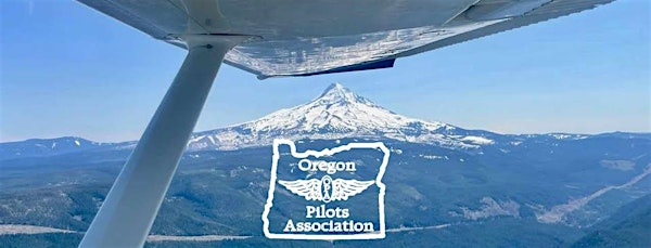 Oregon Pilots Association Annual Convention - 2025 | Columbia Aviation Association Building