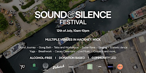 Sound & Silence Festival - Alcohol-free, Donation based | Hackney Wick, London