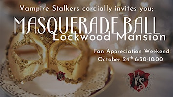 Masquerade Ball at the Lockwood Mansion w/Vampire Stalkers | Lockwood Mansion