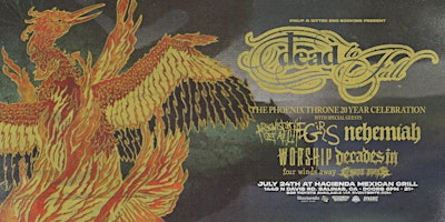 Dead To Fall Celebrating 20 Years of The Phoenix Throne @ Hacienda | Hacienda Mexican Grill