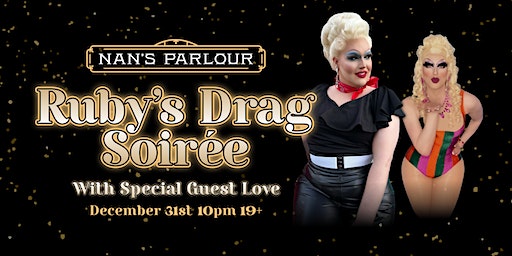 Ruby's NYE Drag Soirée - 19+ EVENT | Nan's Parlour