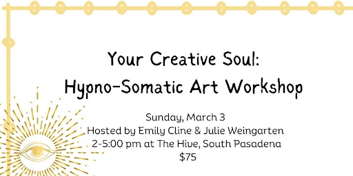 Hypno-somatic Art Workshop | The Hive, South Pasadena