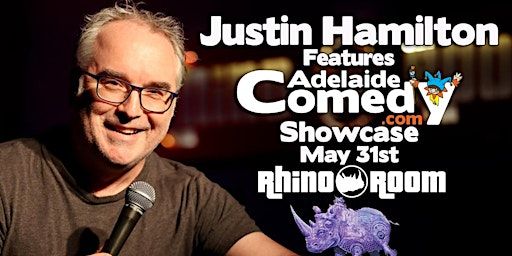 Justin Hamilton features the Adelaide Comedy Showcase May 31st | Rhino Room