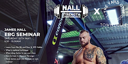 James Hall Erg Seminar x The Yard Townsville | The Yard Gym Townsville City