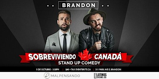 Sobreviviendo Canadá - Comedia en Español - Brandon | 311 Park Ave E