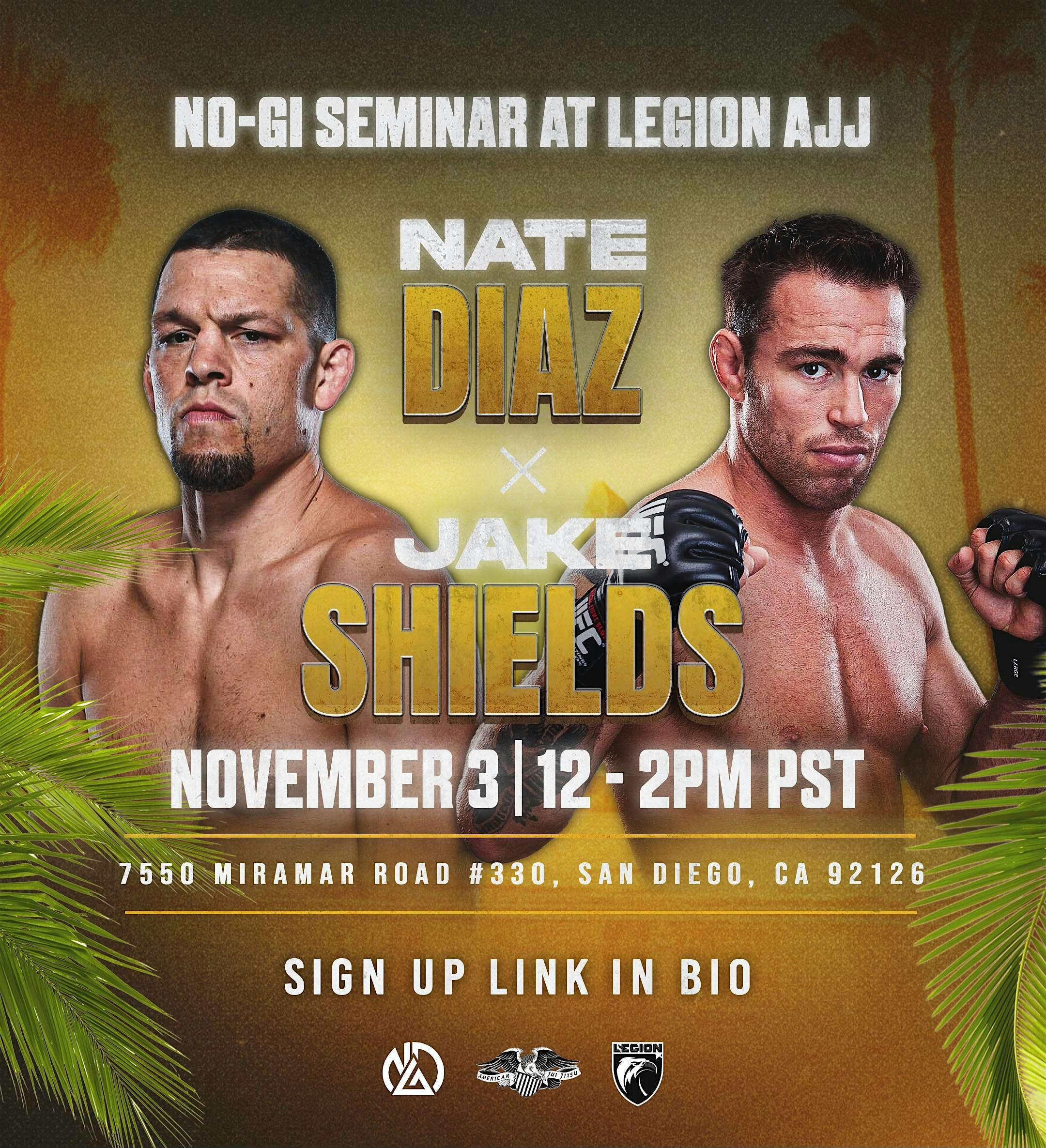 Nate Diaz & Jake Shields No-Gi Jiu Jitsu Seminar at Legion AJJ | Legion American Jiu Jitsu San Diego - HQ