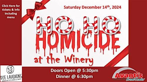 Murder-Mystery Dinner: Ho Ho Homicide at the Winery | Zeller Banquet Room