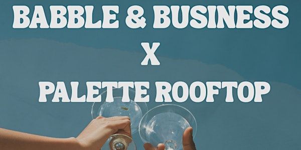 Babble & Business Panel | Palette Rooftop Bar